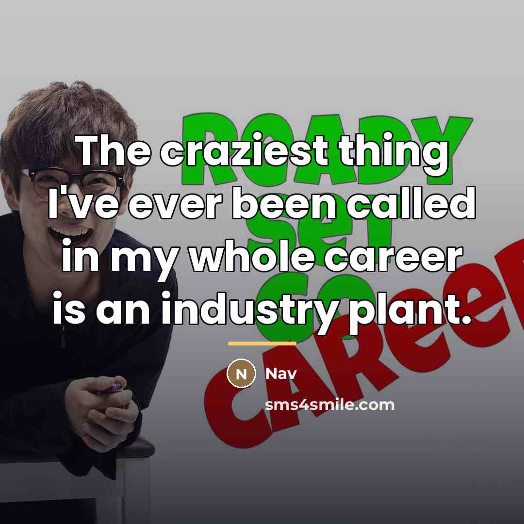 “The craziest thing I've ever been called in my whole…” quote by Nav