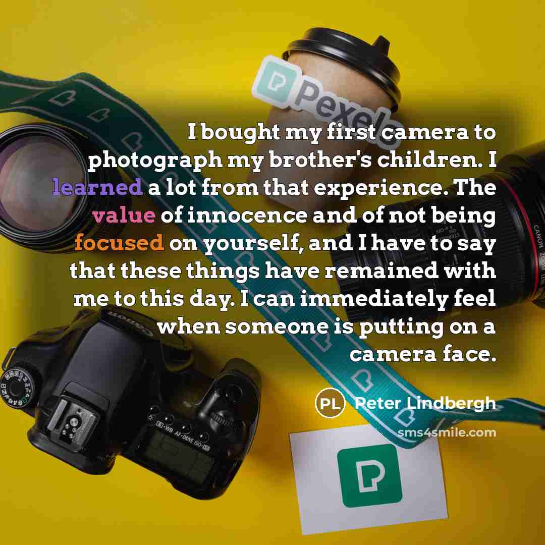 “I bought my first camera to photograph my brother's children.…” quote by Peter Lindbergh