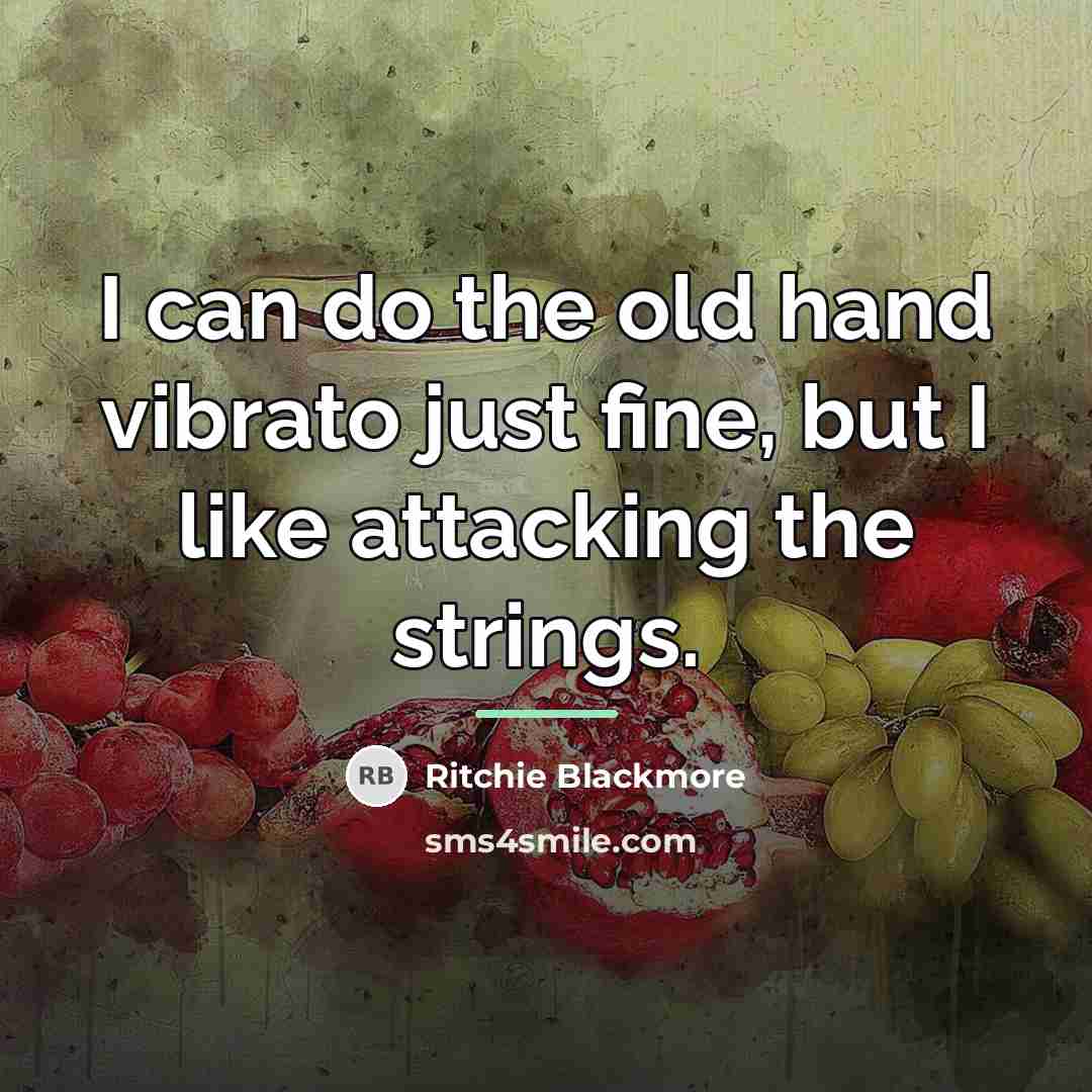 “I can do the old hand vibrato just fine, but…” quote by Ritchie Blackmore