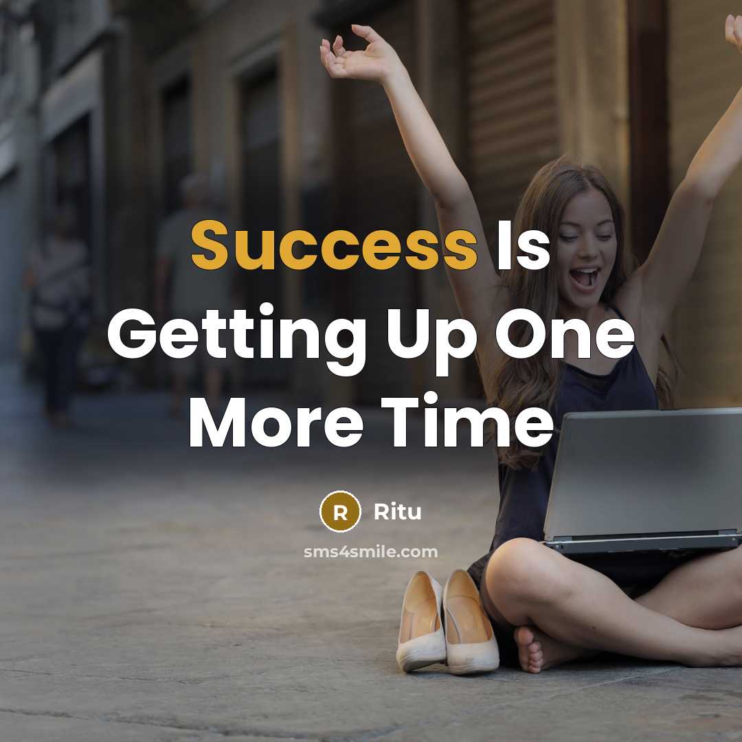 “Success Is Getting Up One More Time” quote by Ritu