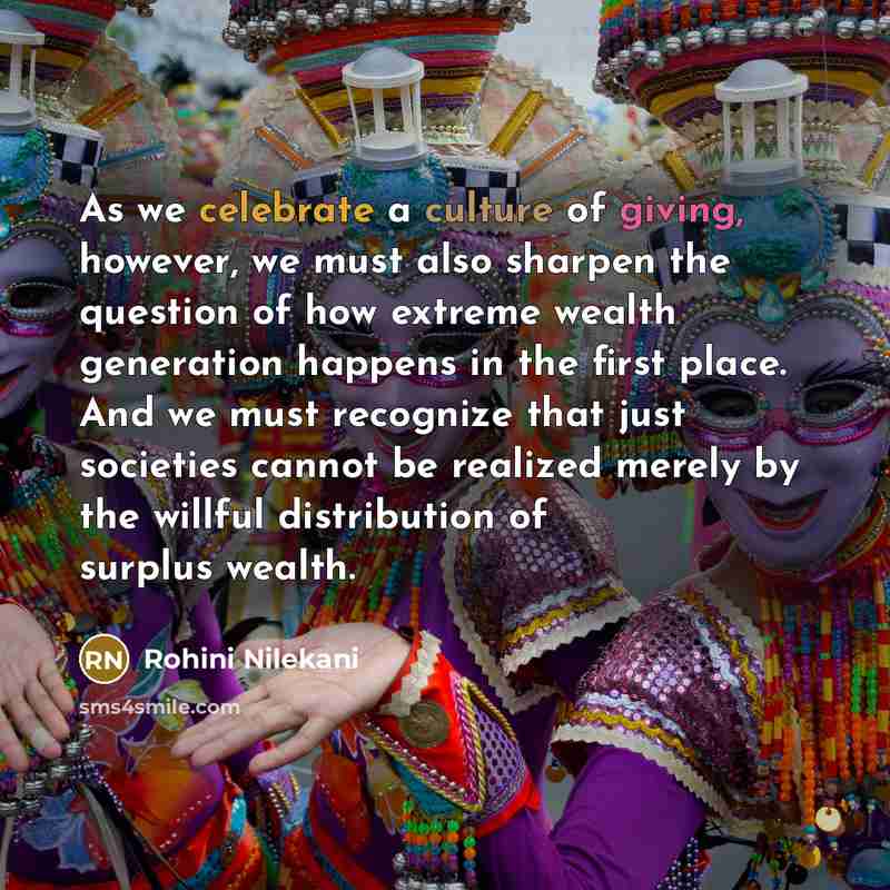“As we celebrate a culture of giving, however, we must…” quote by Rohini Nilekani