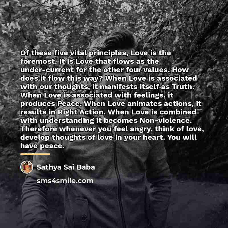 “Of these five vital principles, Love is the foremost. It…” quote by Sathya Sai Baba