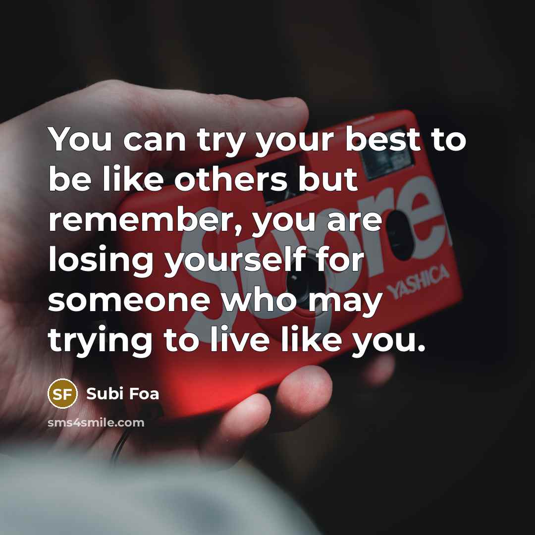 “You can try your best to be like others but…” quote by Subi Foa