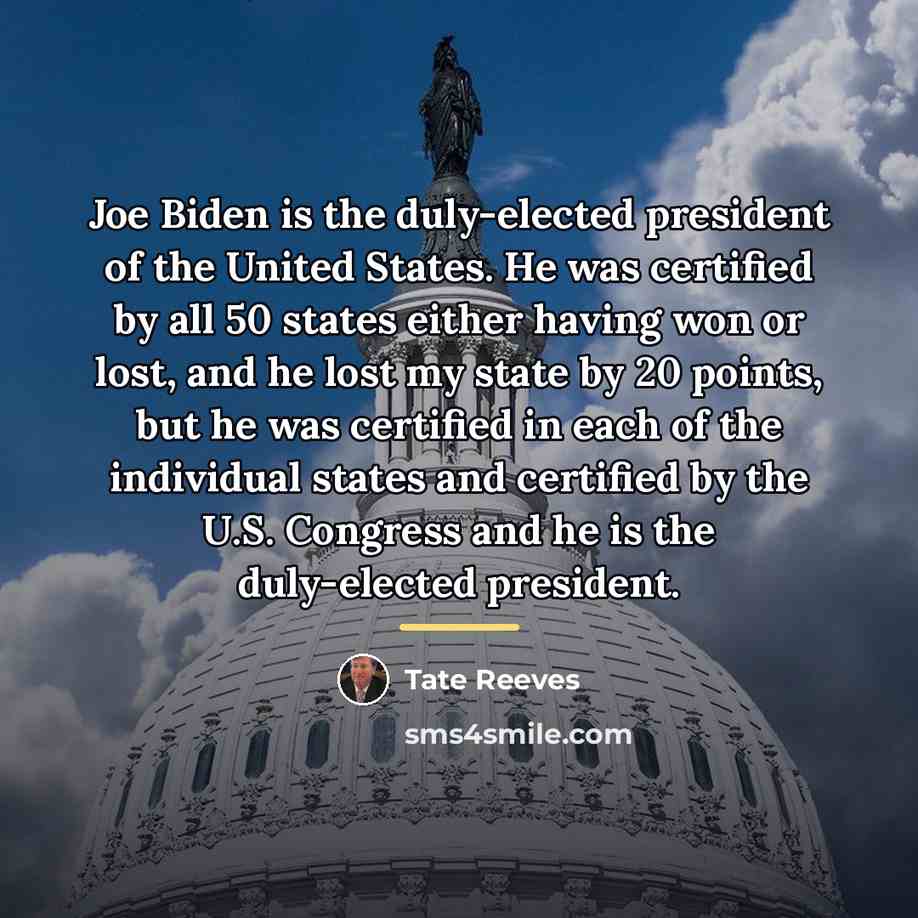 “Joe Biden is the duly-elected president of the United States.…” quote by Tate Reeves