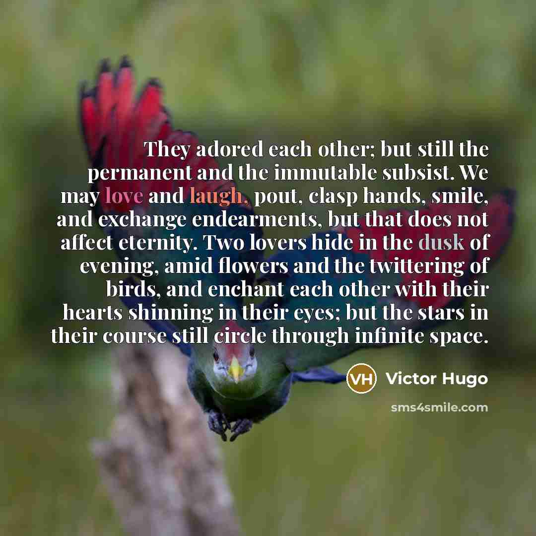 “They adored each other; but still the permanent and the…” quote by Victor Hugo