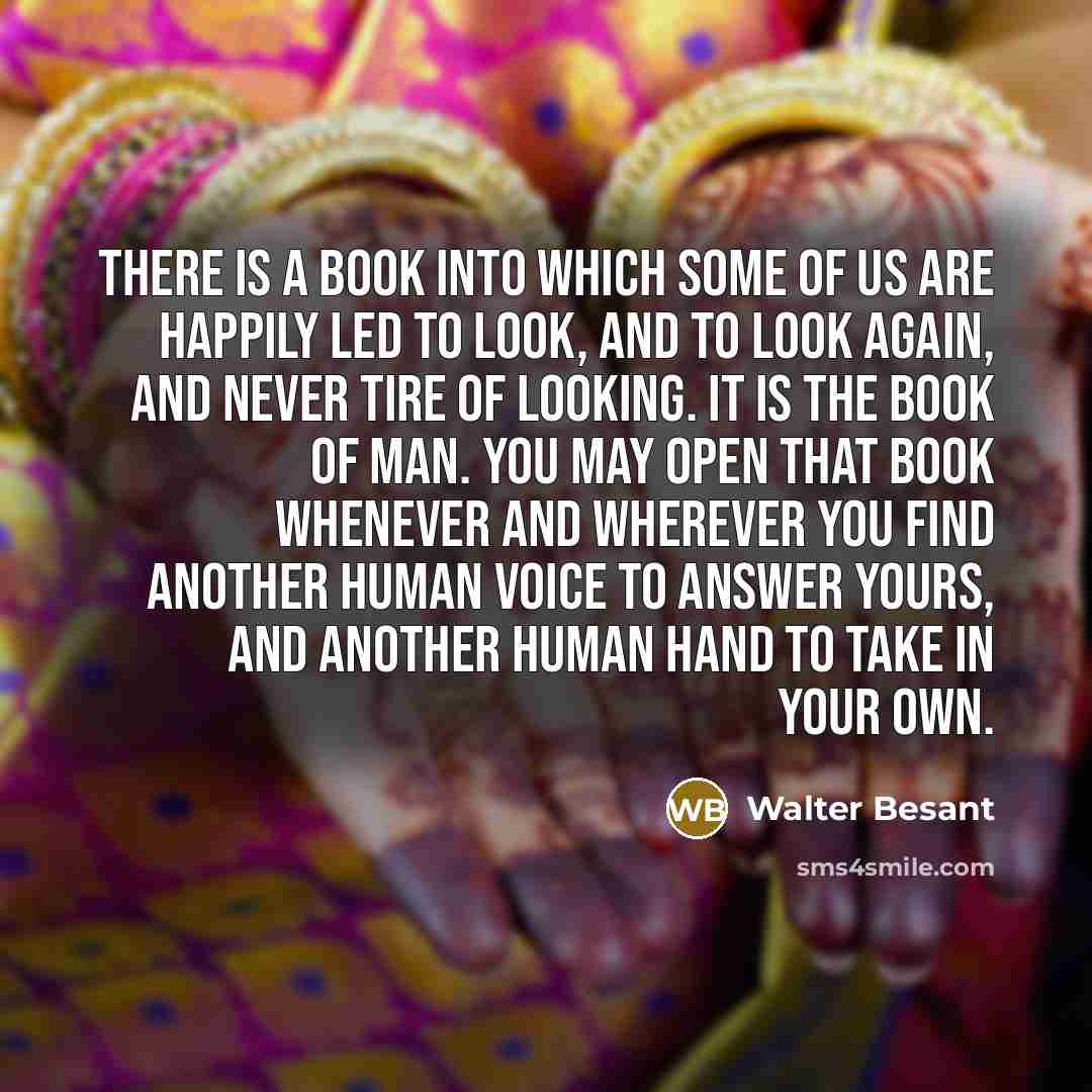 “There is a book into which some of us are…” quote by Walter Besant