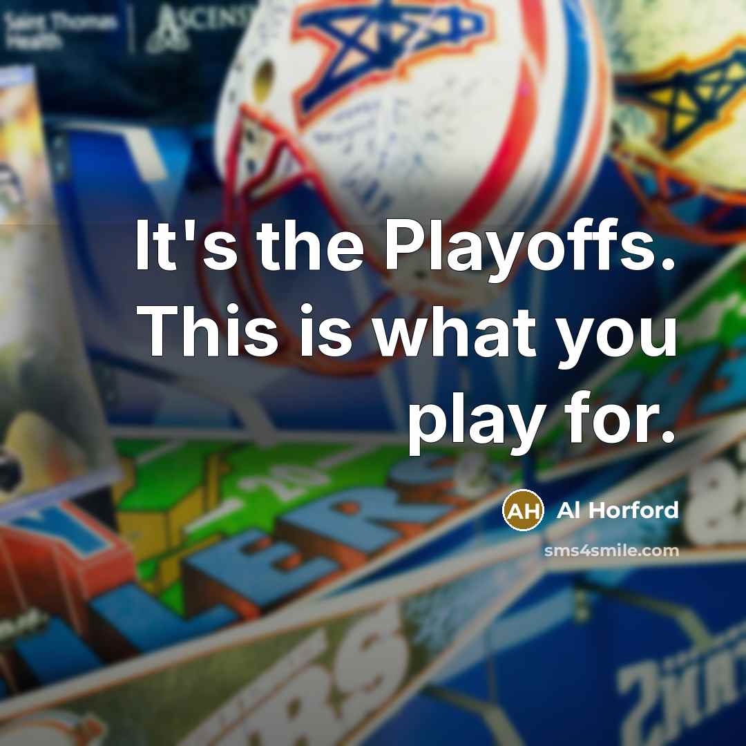 “It's the Playoffs. This is what you play for.…” quote by Al Horford