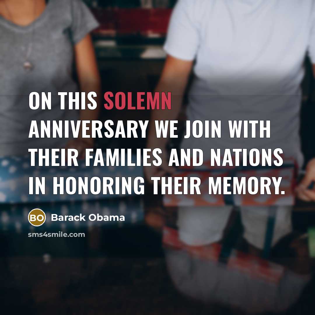 “On this solemn anniversary we join with their families and…” quote by Barack Obama