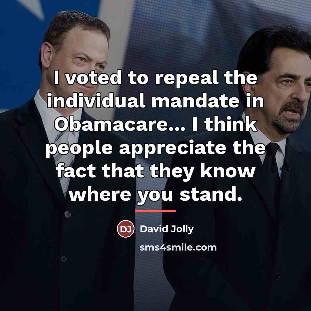 “I voted to repeal the individual mandate in Obamacare... I…” quote by David Jolly