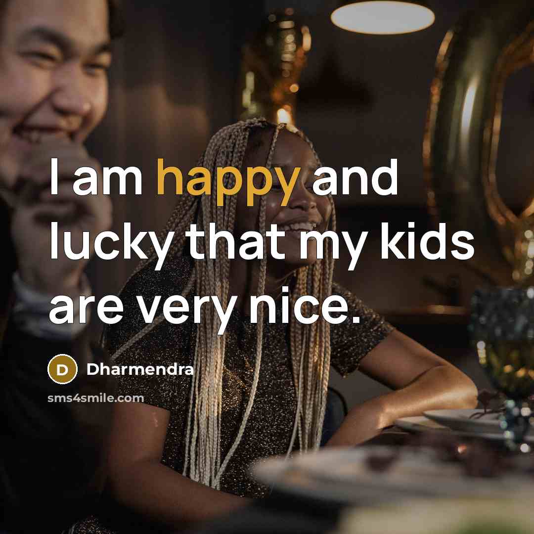 “I am happy and lucky that my kids are very…” quote by Dharmendra