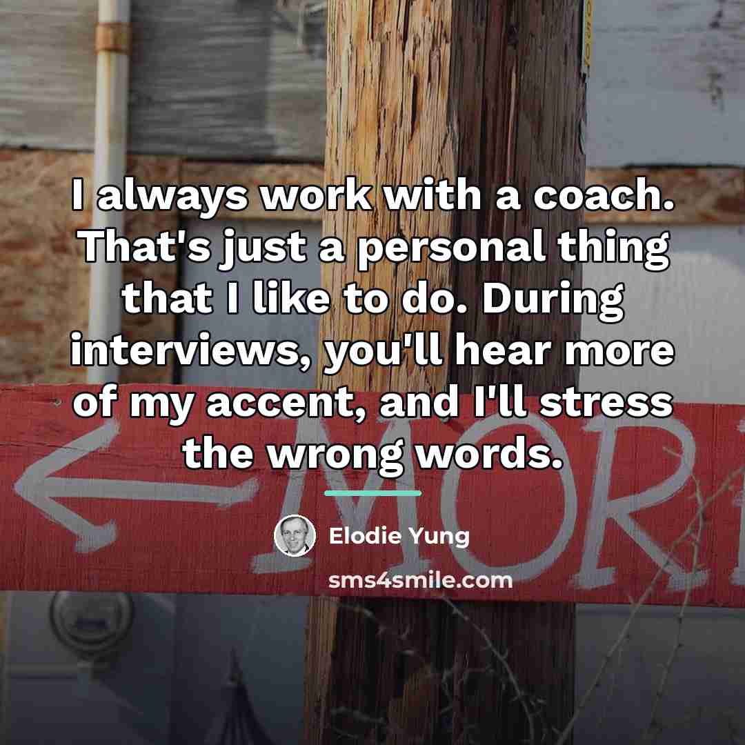 “I always work with a coach. That's just a personal…” quote by Elodie Yung