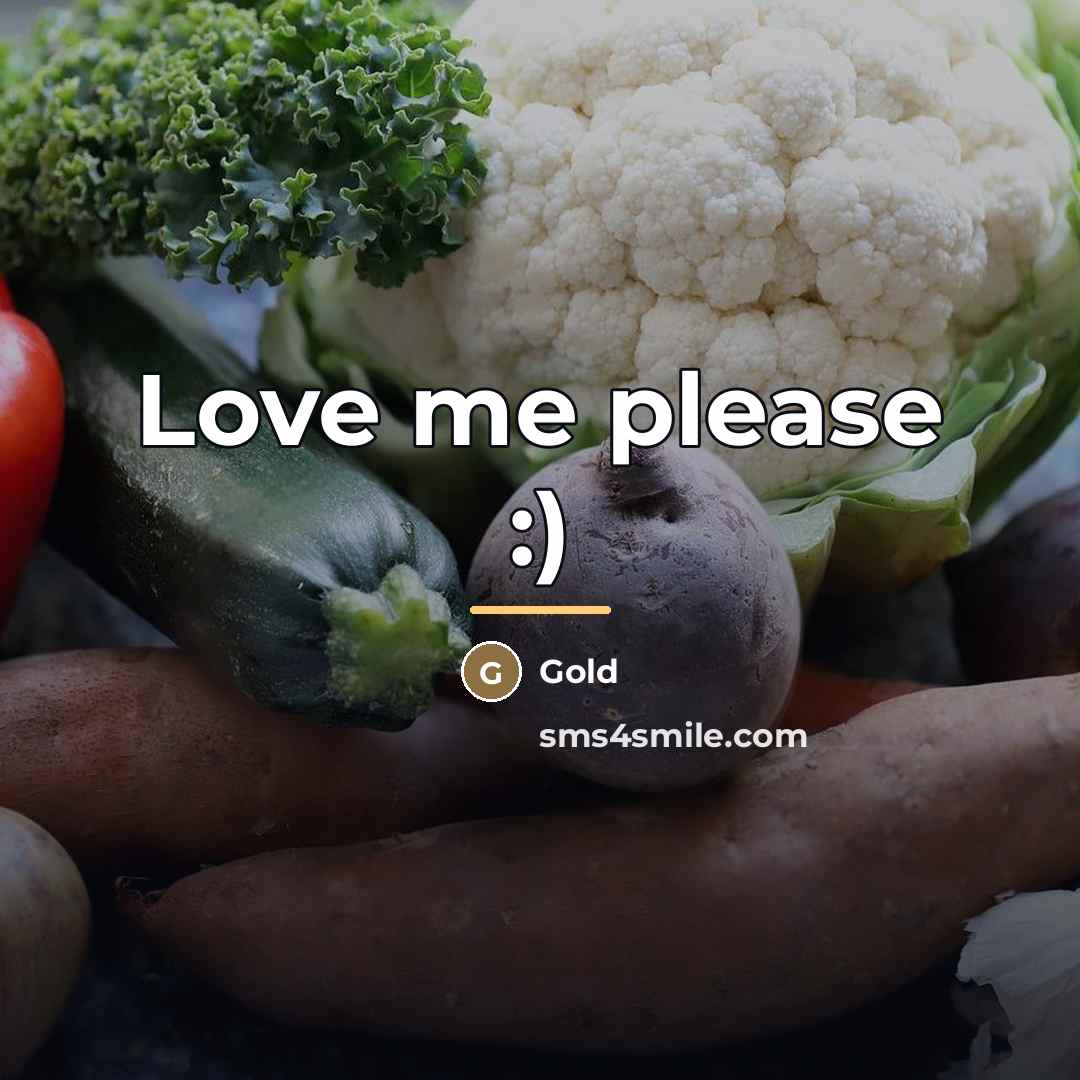 “Love me please :)…” quote by Gold
