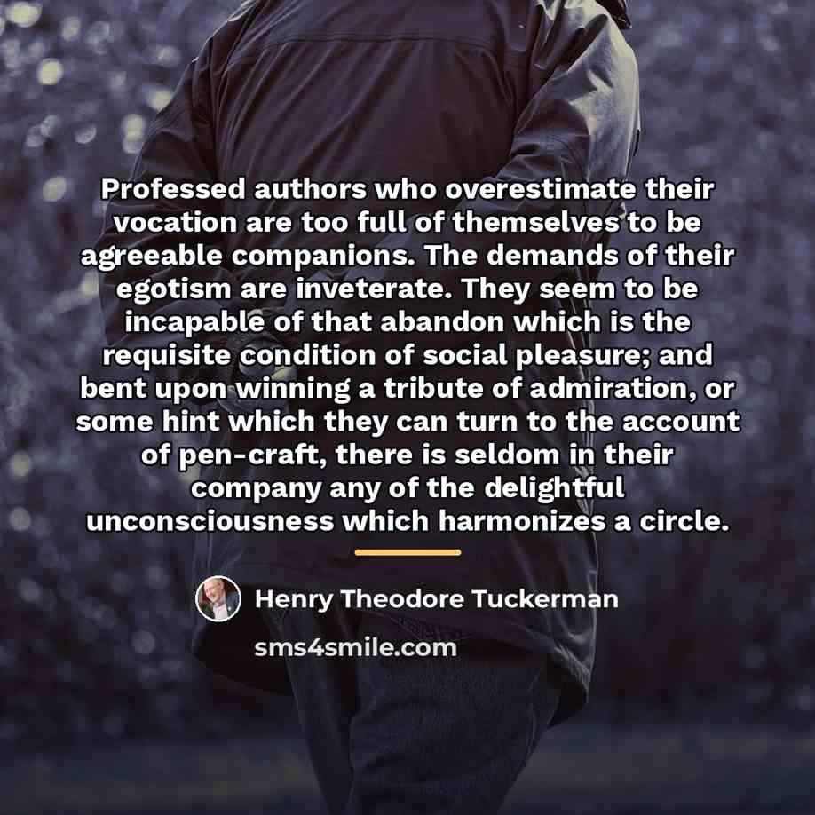 “Professed authors who overestimate their vocation are too full of…” quote by Henry Theodore Tuckerman