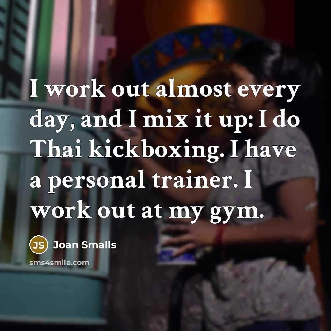 “I work out almost every day, and I mix it…” quote by Joan Smalls