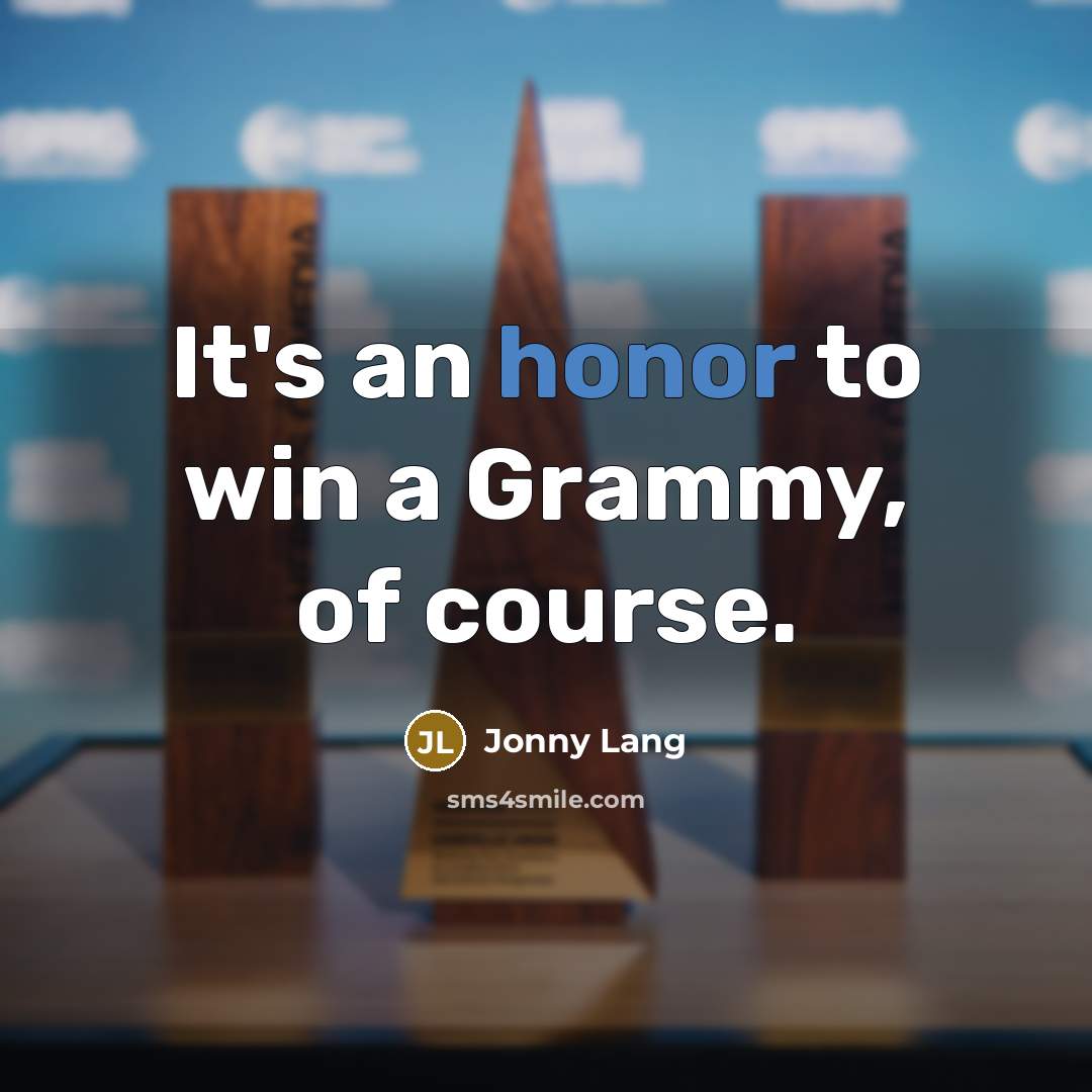 “It's an honor to win a Grammy, of course.…” quote by Jonny Lang