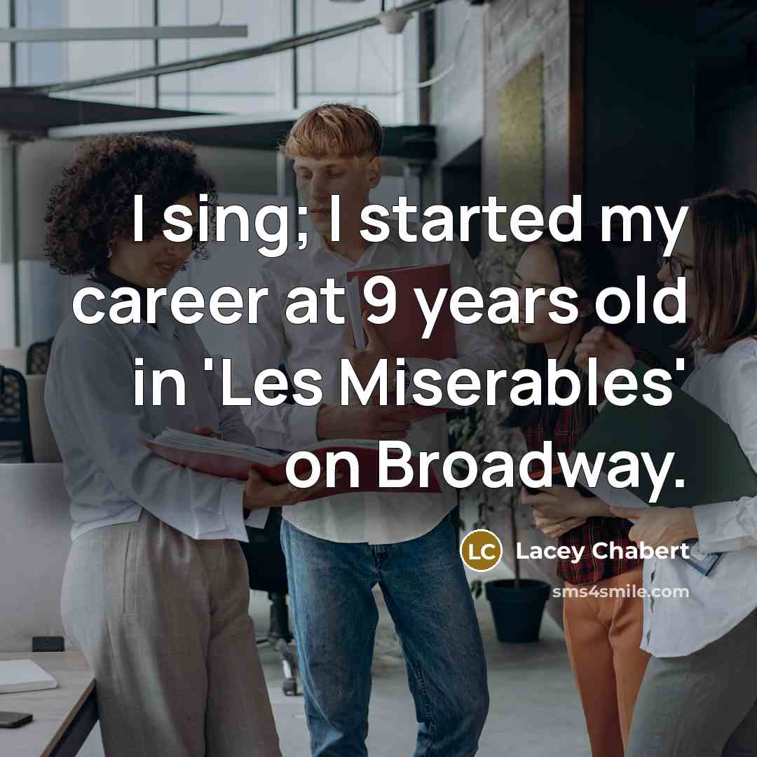 “I sing; I started my career at 9 years old…” quote by Lacey Chabert