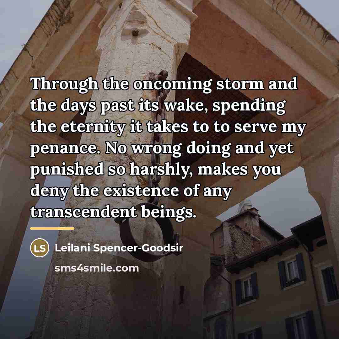 “Through the oncoming storm and the days past its wake,…” quote by Leilani Spencer-Goodsir