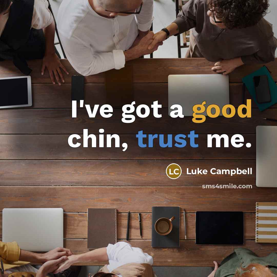 “I've got a good chin, trust me.…” quote by Luke Campbell