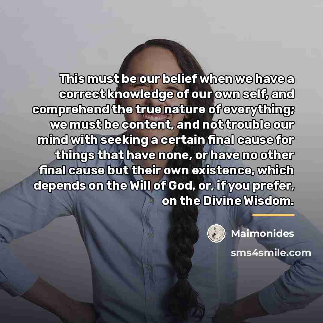 “This must be our belief when we have a correct…” quote by Maimonides