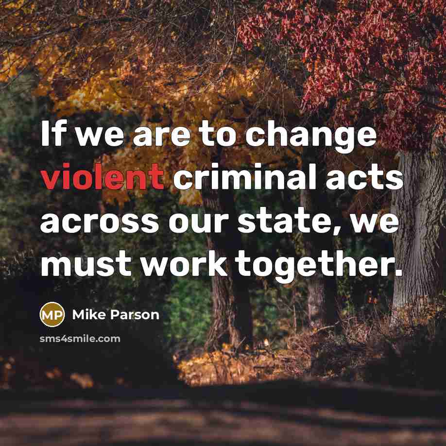 “If we are to change violent criminal acts across our…” quote by Mike Parson