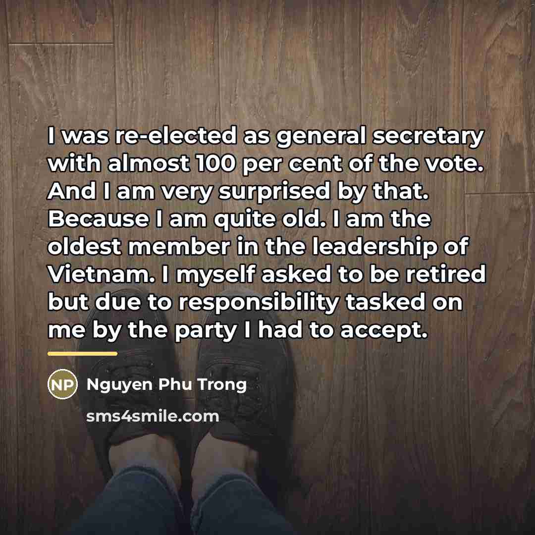 “I was re-elected as general secretary with almost 100 per…” quote by Nguyen Phu Trong