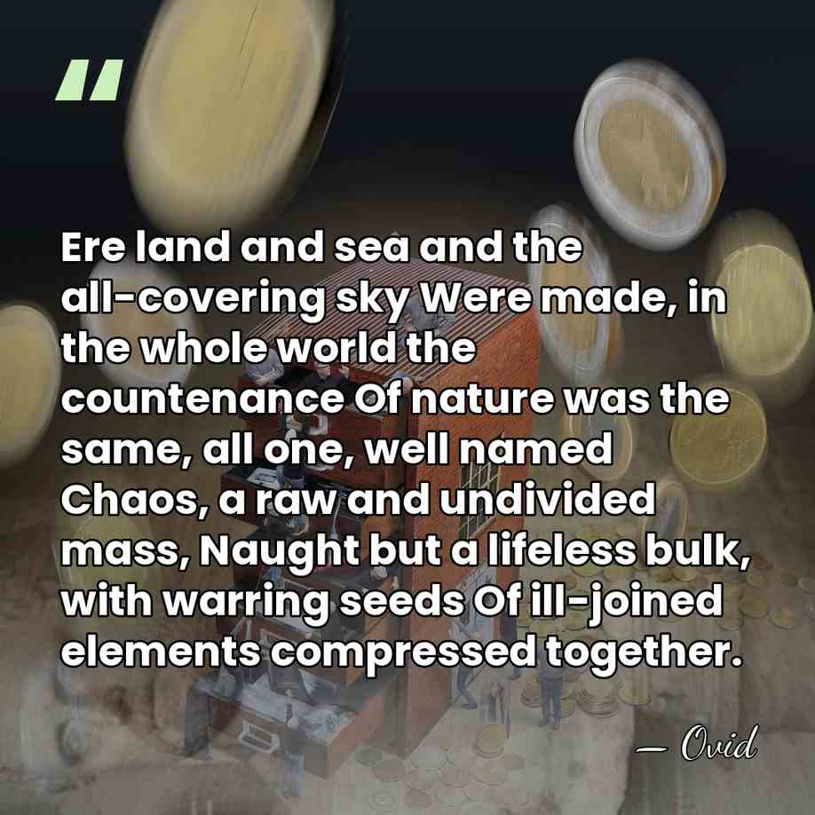 Ere land and sea and the all-covering sky Were made, in the&hellip; - Ovid