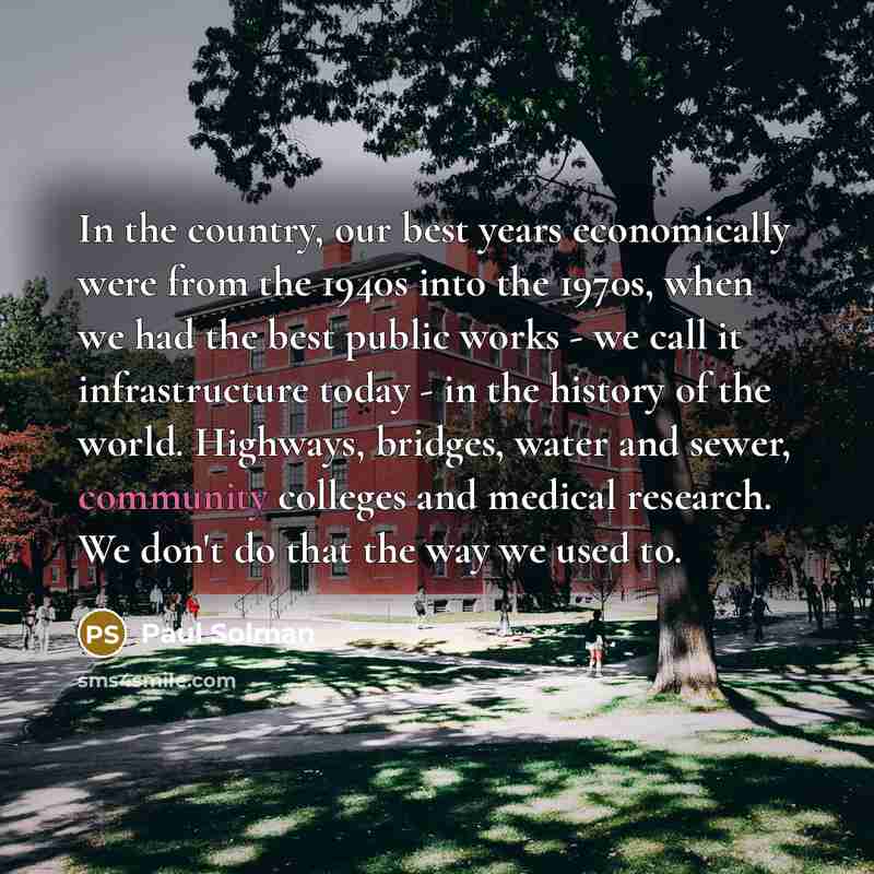 “In the country, our best years economically were from the…” quote by Paul Solman