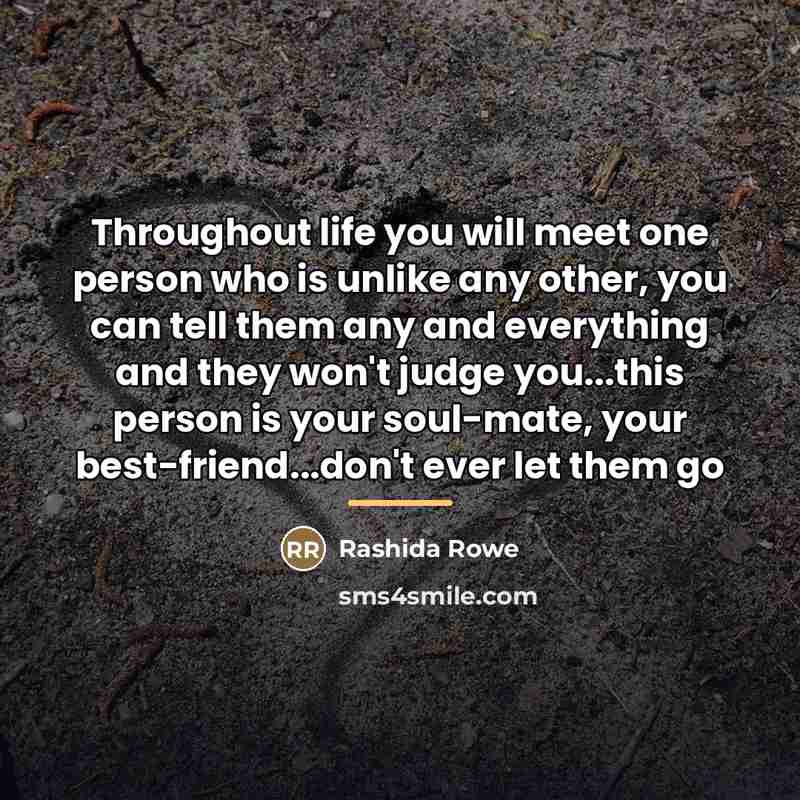 “Throughout life you will meet one person who is unlike…” quote by Rashida Rowe