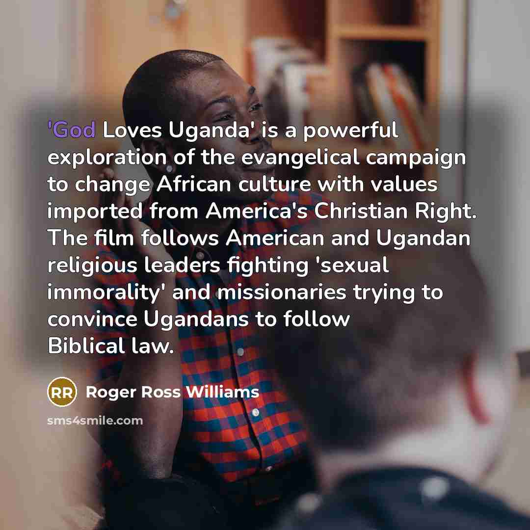 “'God Loves Uganda' is a powerful exploration of the evangelical…” quote by Roger Ross Williams