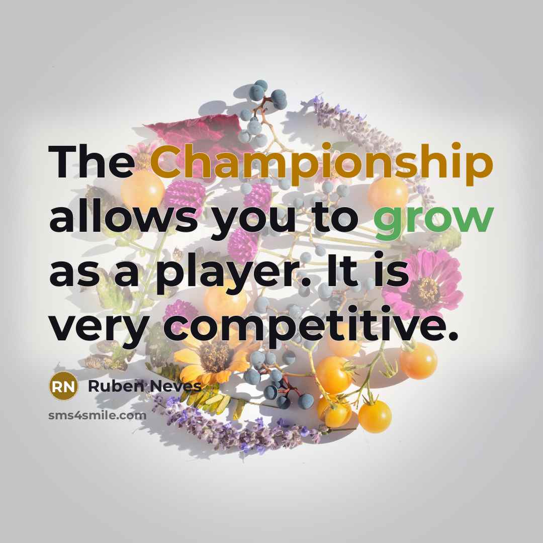 “The Championship allows you to grow as a player. It…” quote by Ruben Neves