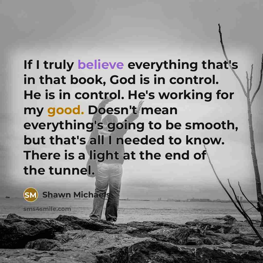 “If I truly believe everything that's in that book, God…” quote by Shawn Michaels