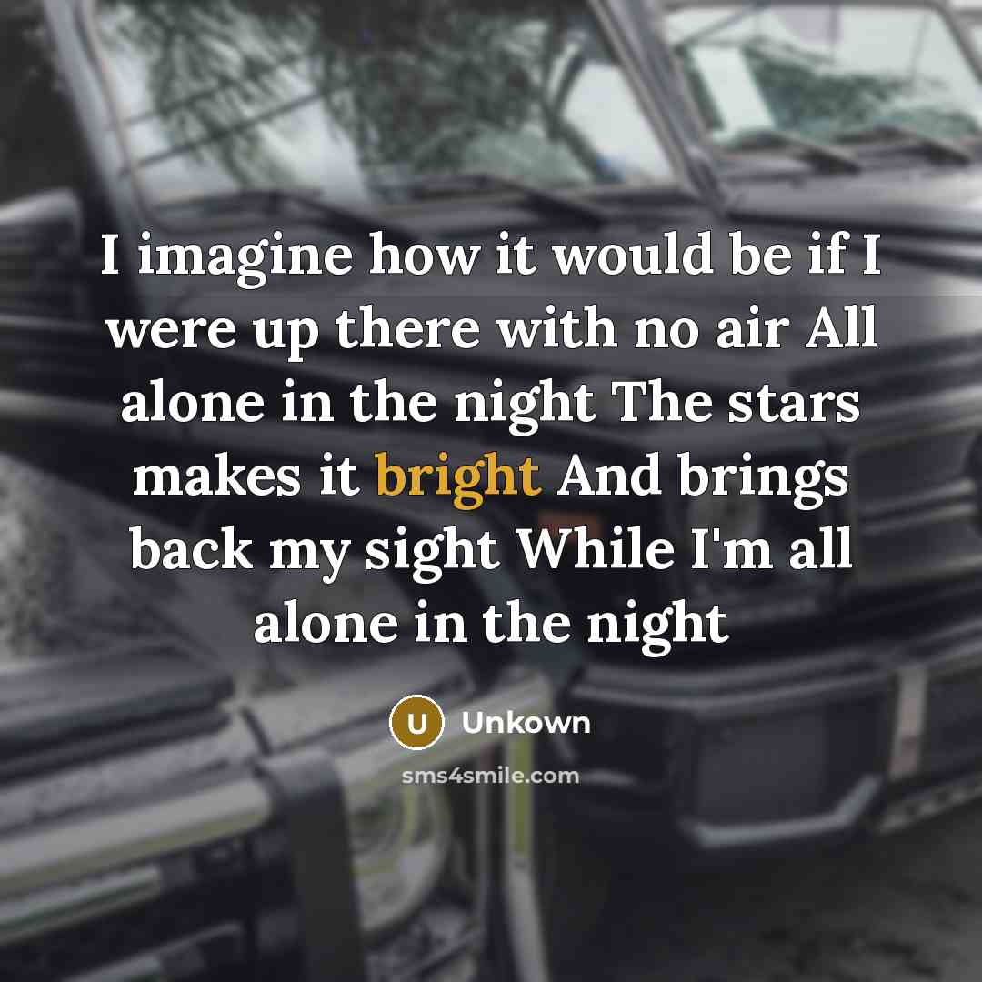 “I imagine how it would be if I were up…” quote by Unkown