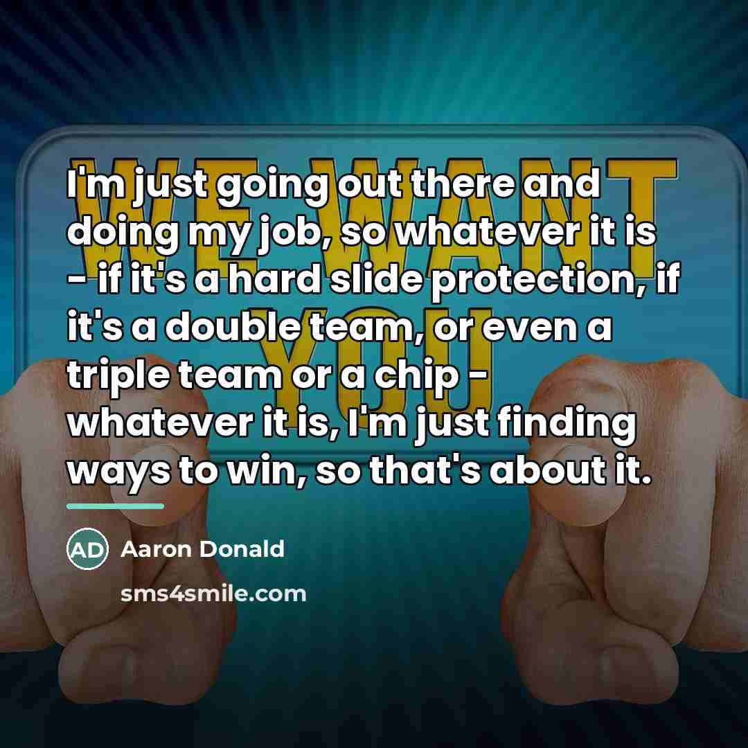 “I'm just going out there and doing my job, so…” quote by Aaron Donald