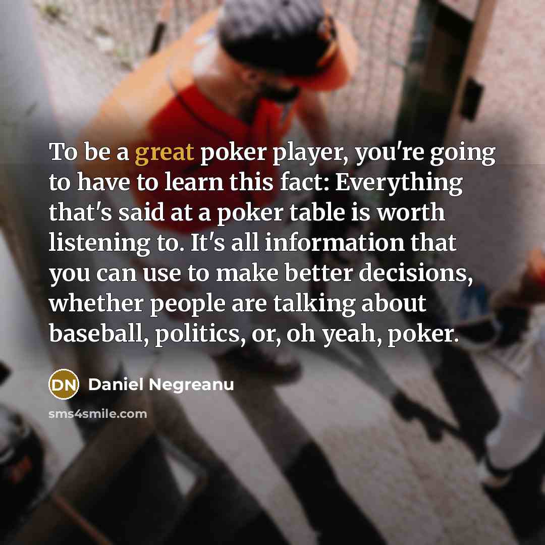 “To be a great poker player, you're going to have…” quote by Daniel Negreanu