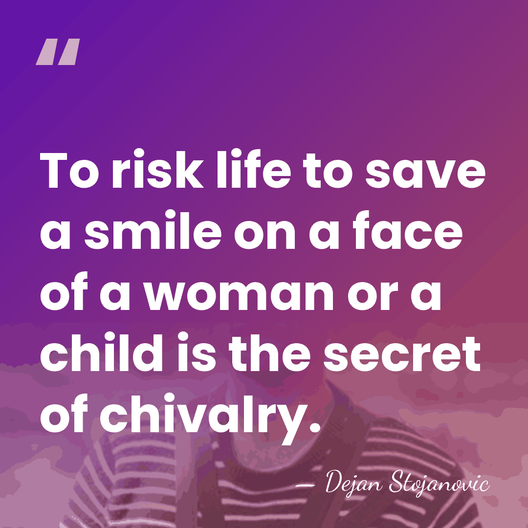 To risk life to save a smile on a face of a&hellip; - Dejan Stojanovic