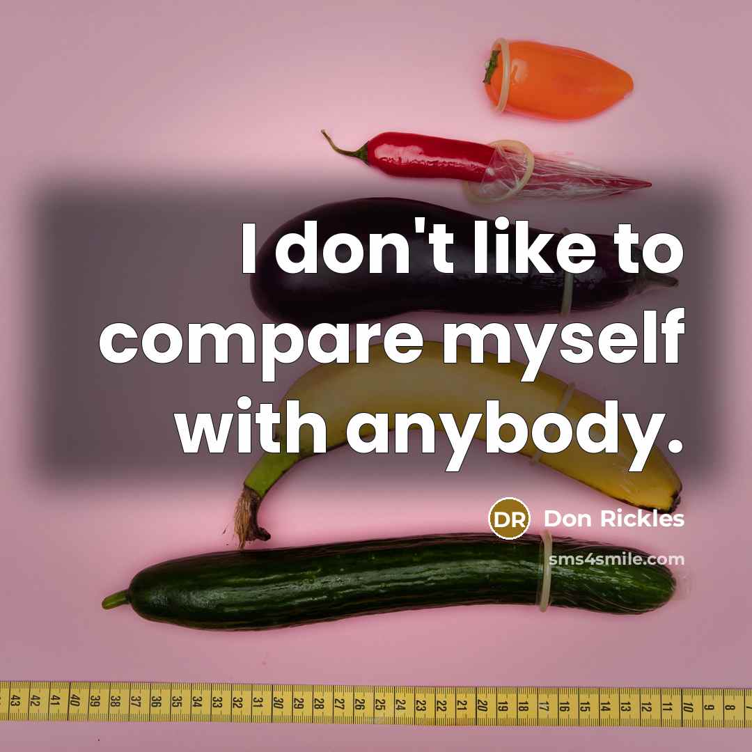 “I don't like to compare myself with anybody.…” quote by Don Rickles