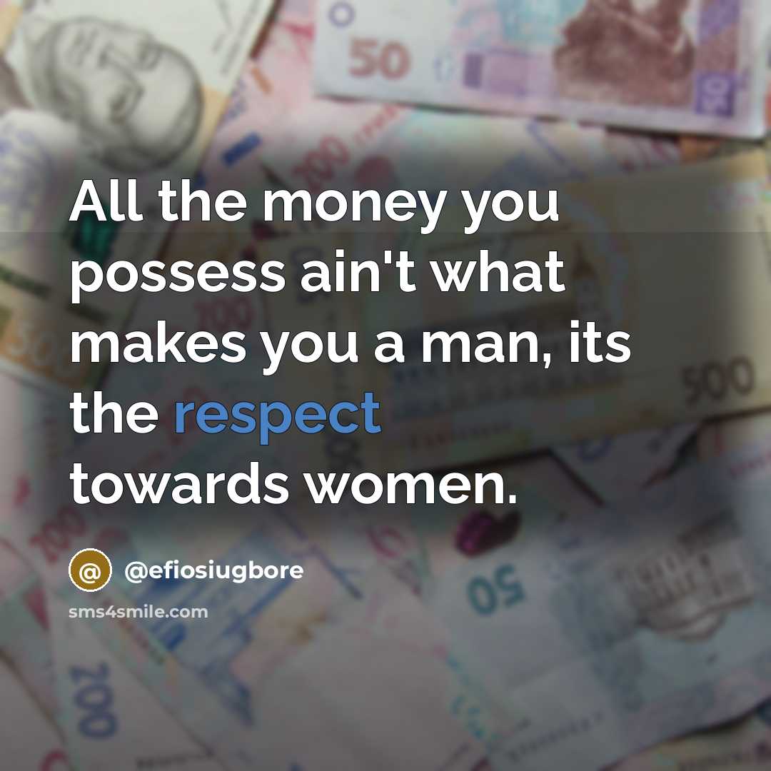 “All the money you possess ain't what makes you a…” quote by @efiosiugbore