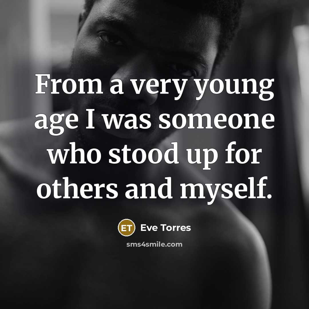 “From a very young age I was someone who stood…” quote by Eve Torres