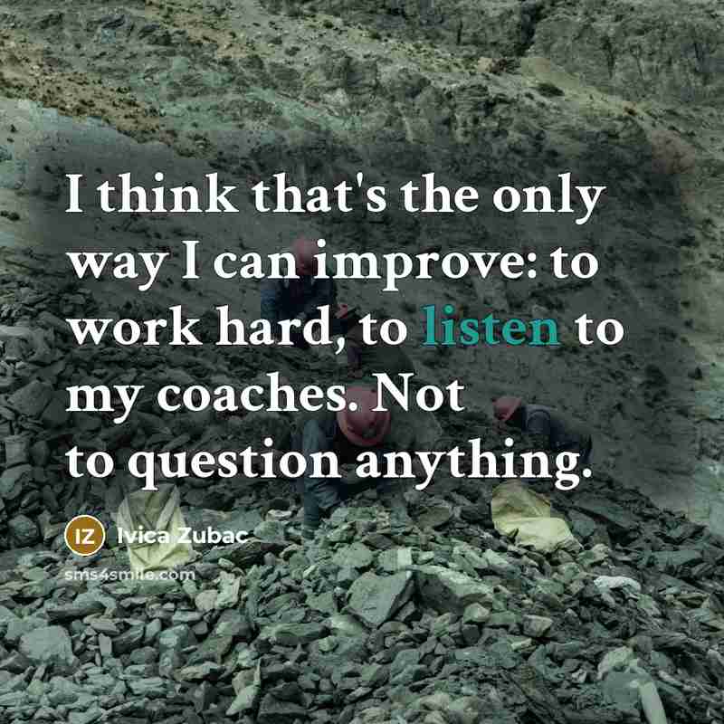 “I think that's the only way I can improve: to…” quote by Ivica Zubac