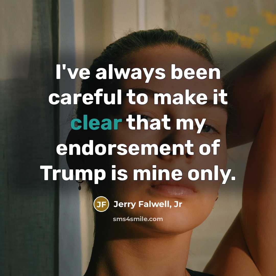 “I've always been careful to make it clear that my…” quote by Jerry Falwell, Jr