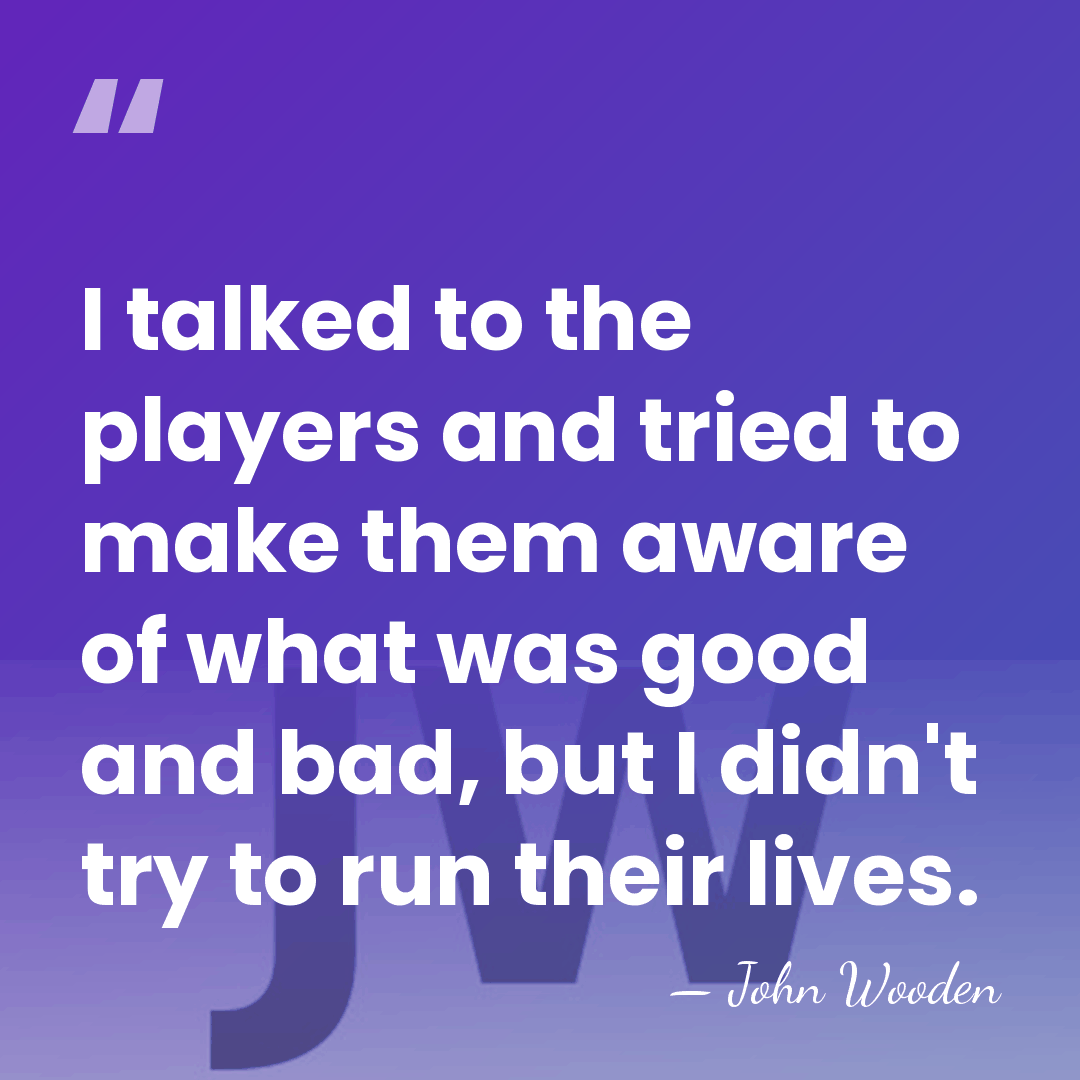 I talked to the players and tried to make them aware of&hellip; - John Wooden
