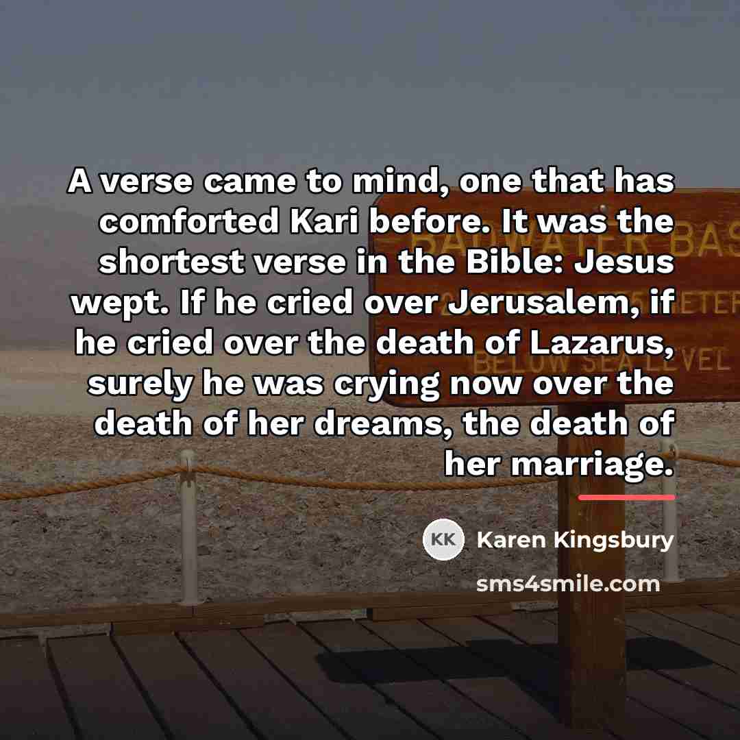 “A verse came to mind, one that has comforted Kari…” quote by Karen Kingsbury