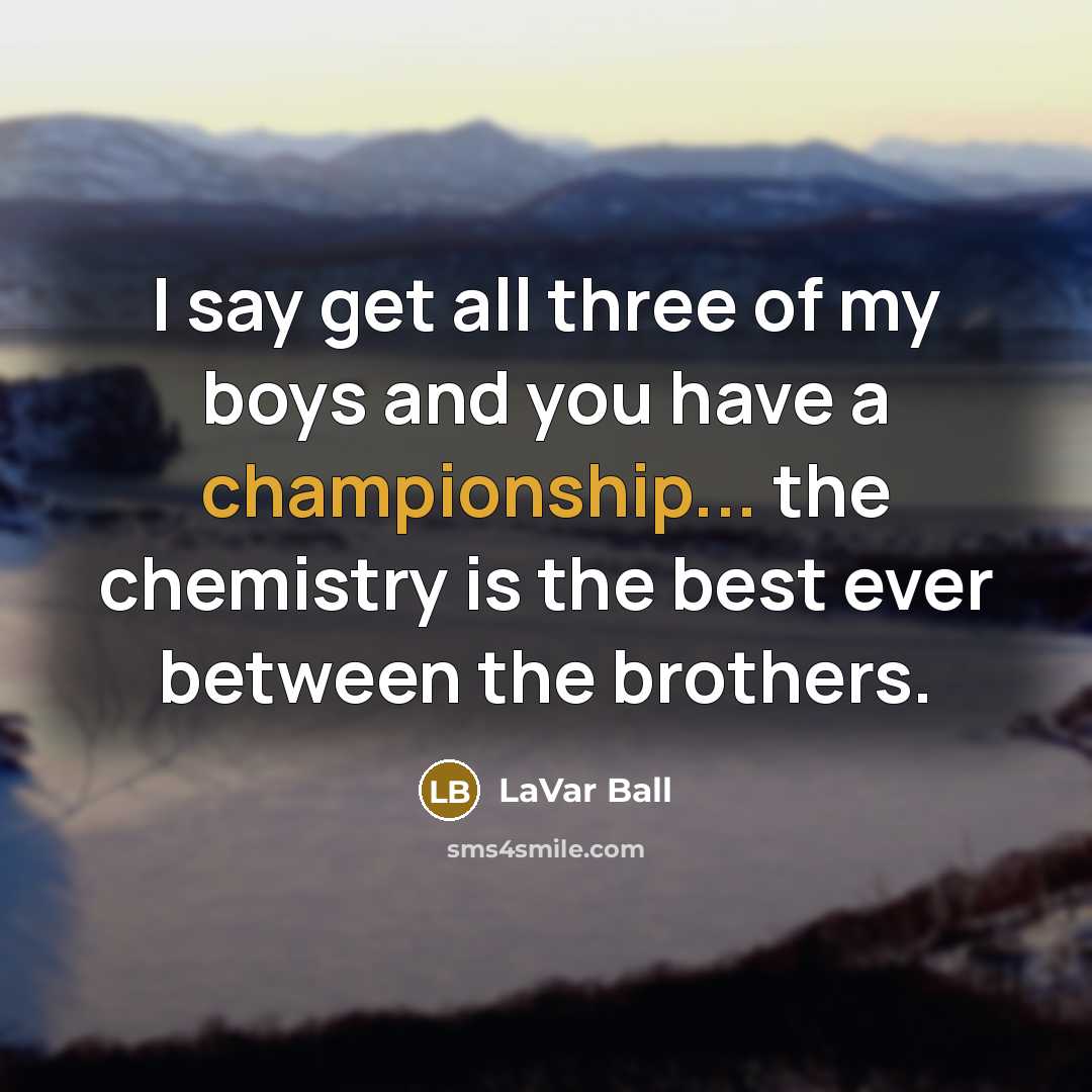 “I say get all three of my boys and you…” quote by LaVar Ball