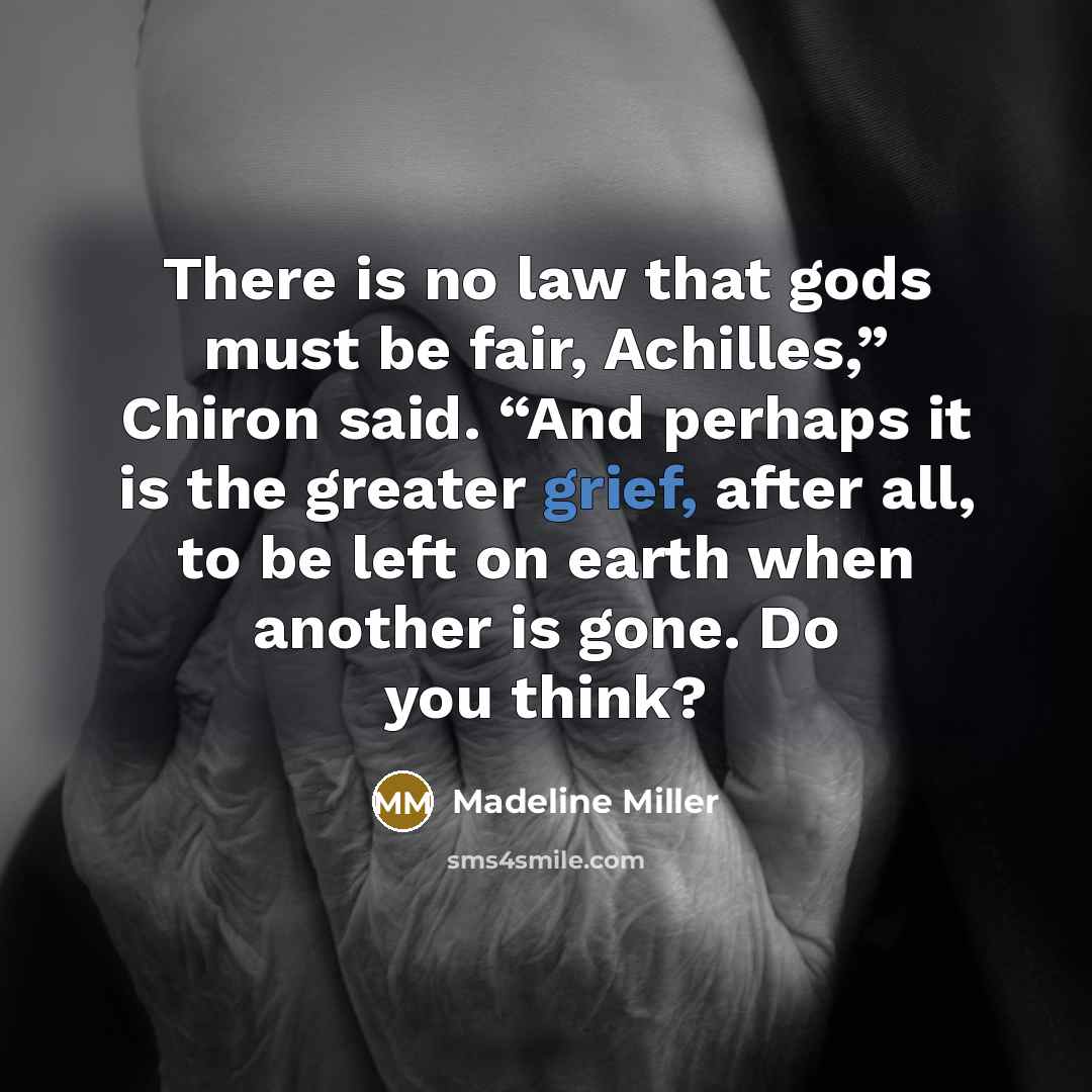 “There is no law that gods must be fair, Achilles,”…” quote by Madeline Miller