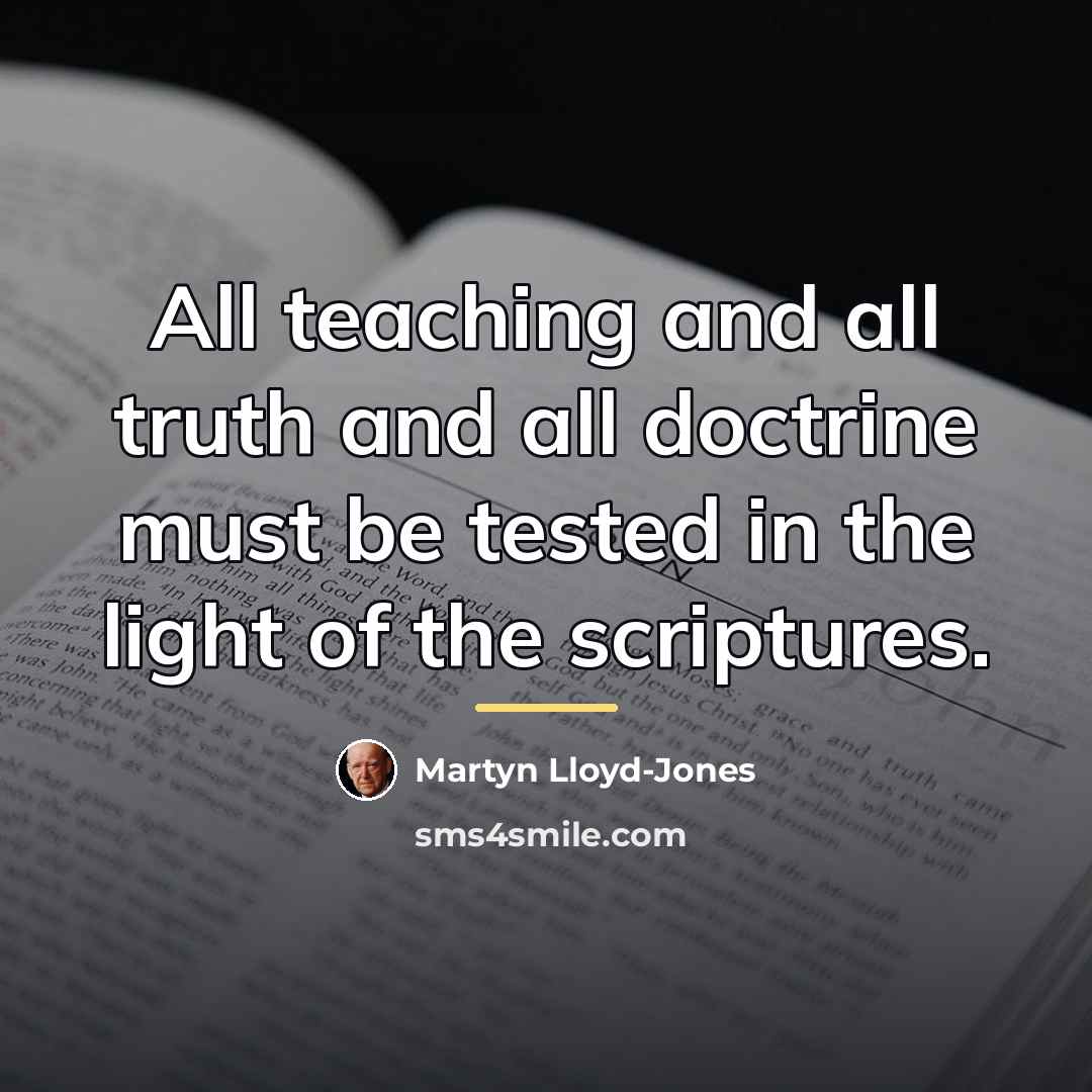 “All teaching and all truth and all doctrine must be…” quote by Martyn Lloyd-Jones