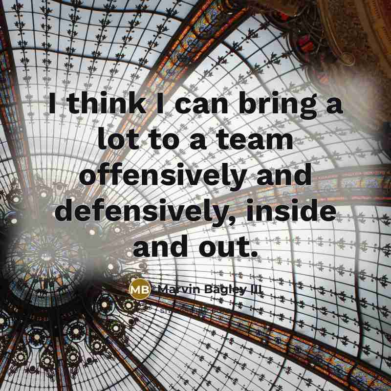 “I think I can bring a lot to a team…” quote by Marvin Bagley III