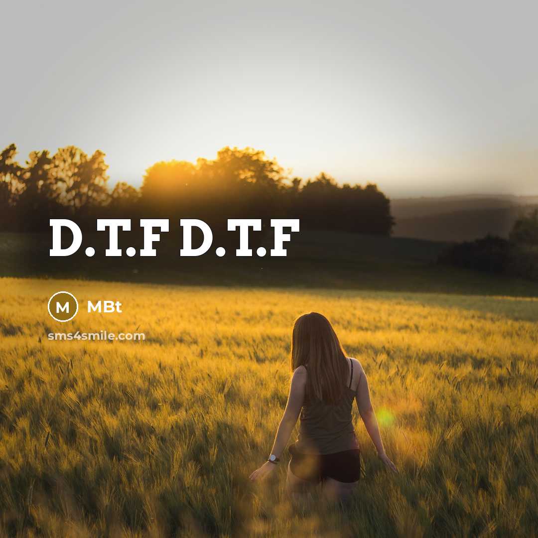 “D.T.F D.T.F…” quote by Mbt