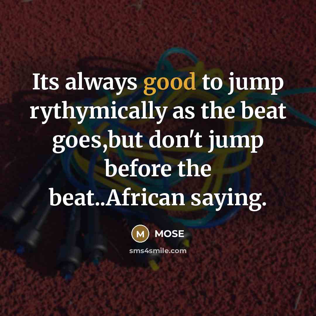 “Its always good to jump rythymically as the beat goes,but…” quote by MOSE