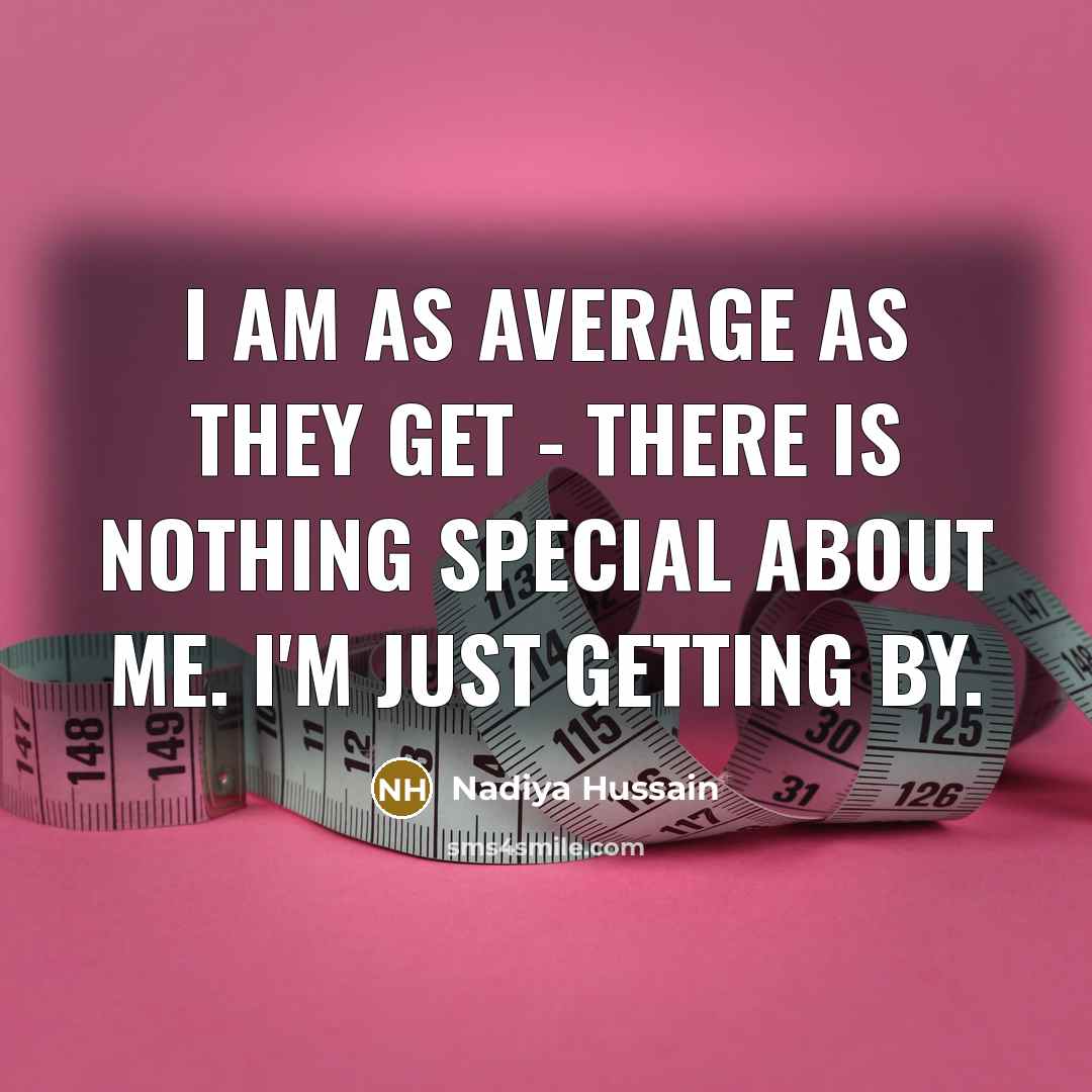 “I am as average as they get - there is…” quote by Nadiya Hussain