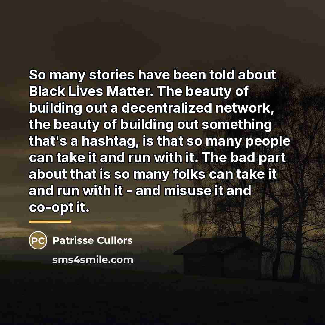 “So many stories have been told about Black Lives Matter.…” quote by Patrisse Cullors
